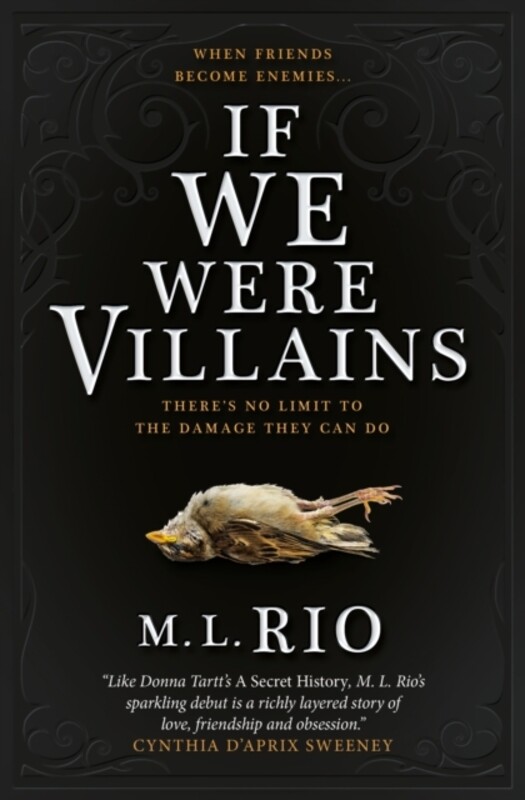 

If We Were Villains: The Sensational TikTok Book Club pick by M.L. Rio