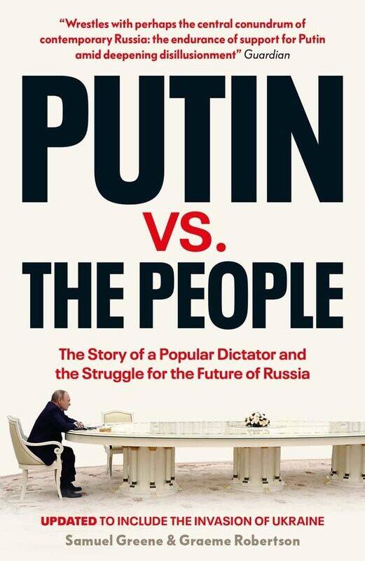 

Putin vs. the People: The Perilous Politics of a Divided Russia