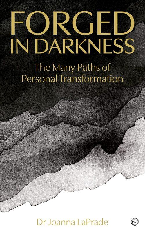 

Forged in Darkness: The Many Paths of Personal Transformation