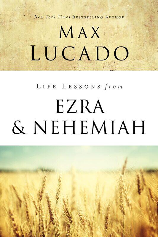 

Thomas Nelson Life Lessons from Ezra and Nehemiah: Lessons in Leadership
