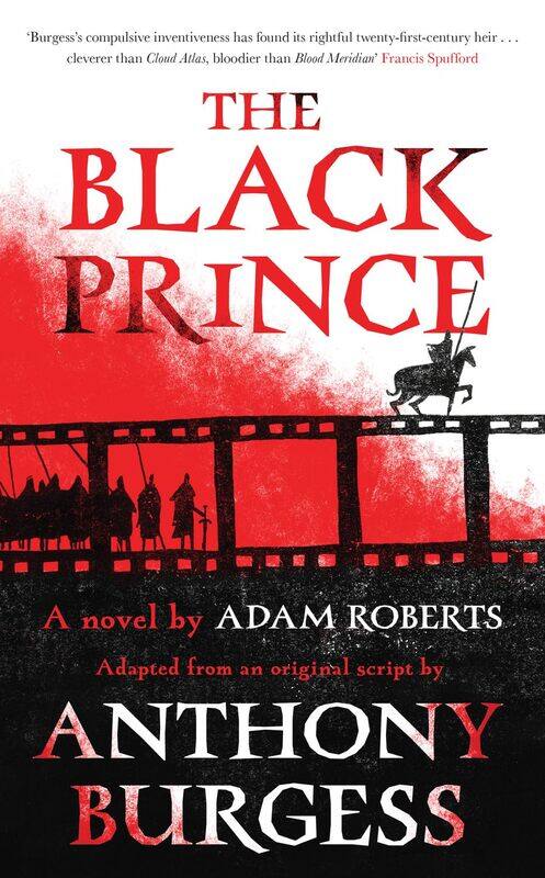 

Unbound The Black Prince: Adapted from an original script by Anthony Burgess