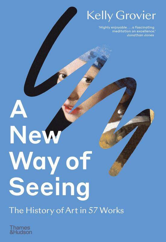 

A New Way of Seeing: The History of Art in 57 Works
