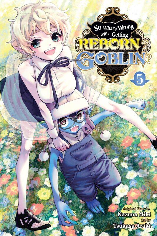 

So What's Wrong with Getting Reborn as a Goblin, Vol. 5