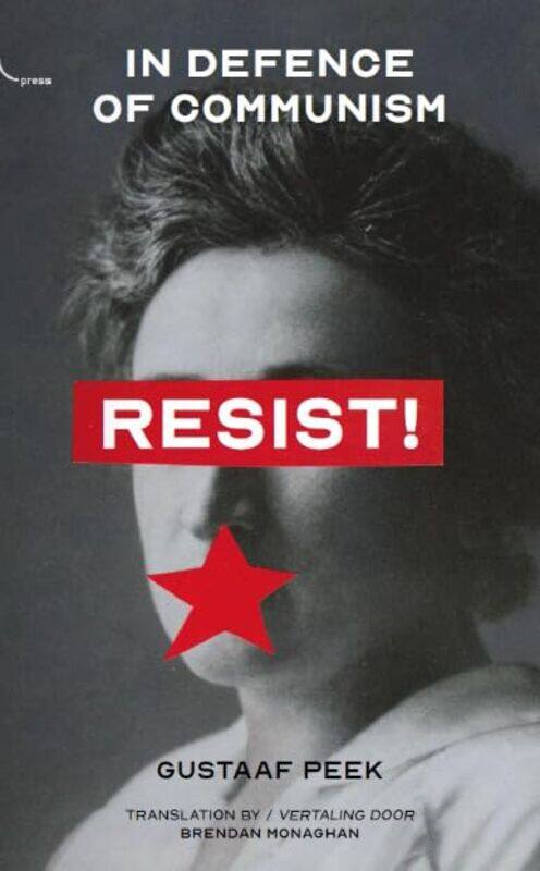 

Resist!: In Defence of Communism