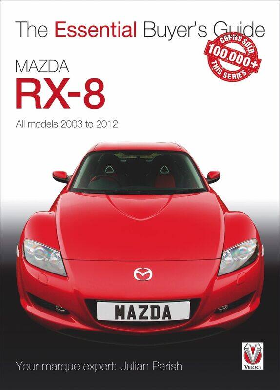 

Mazda Rx-8: All Models 2003 to 2012