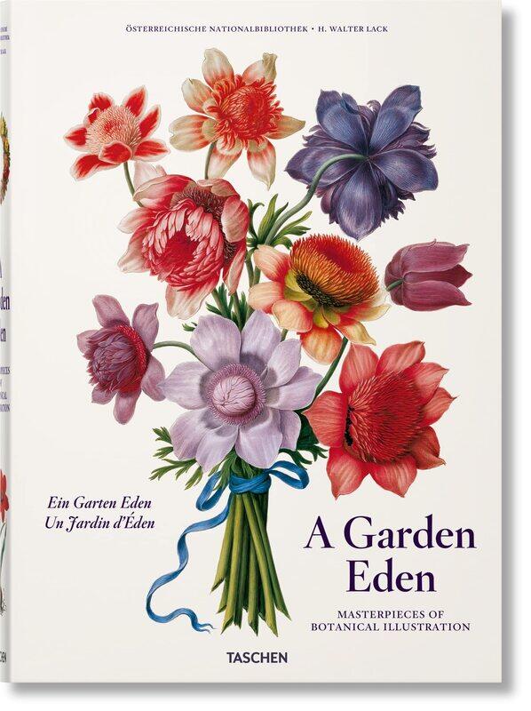 

A Garden Eden. Masterpieces of Botanical Illustratio
