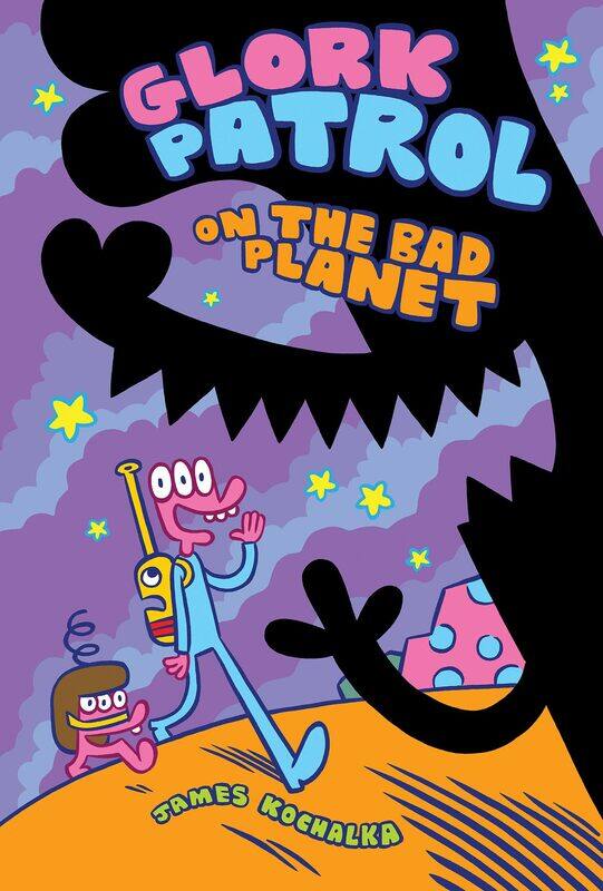 

Glork Patrol: Glork Patrol on the Bad Planet (Book One)