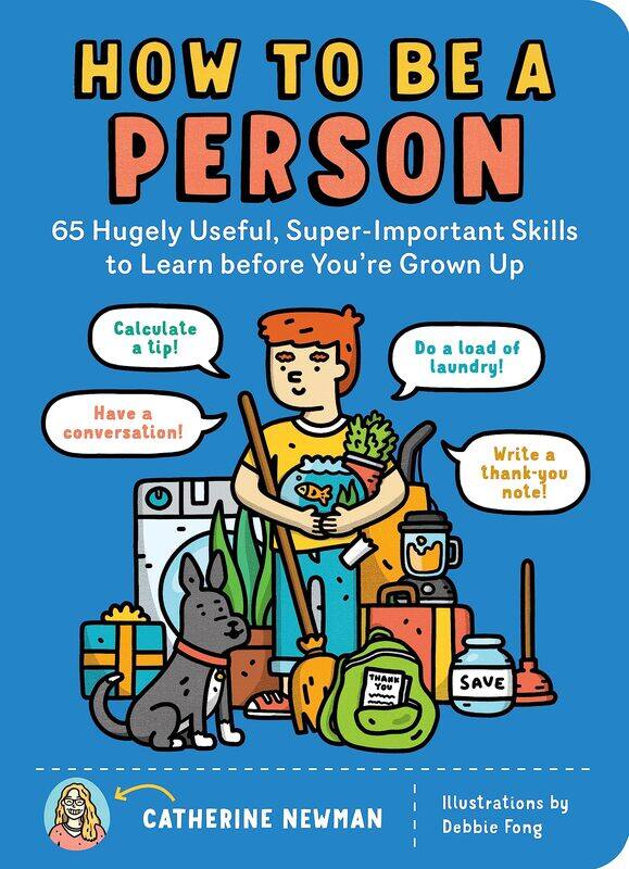 

Storey Publishing How to Be a Person: 65 Hugely Useful, Super-Important Skills to Learn Before You're Grown Up