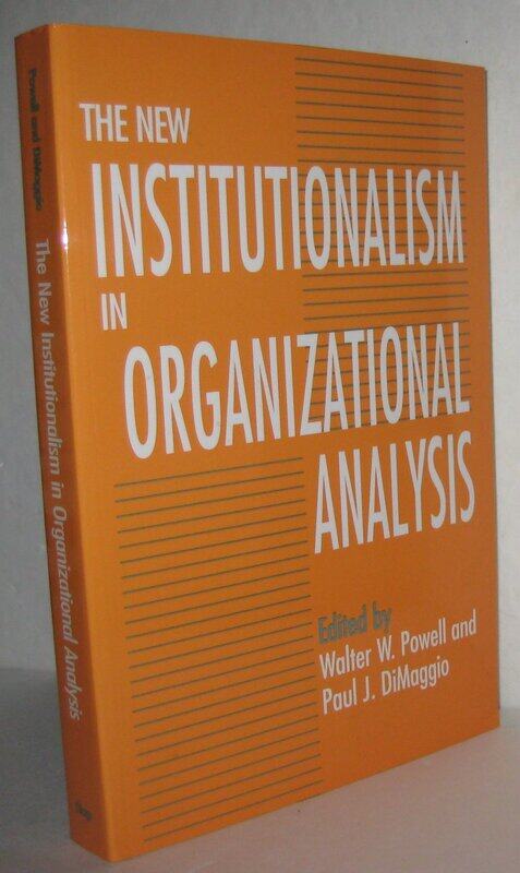

The New Institutionalism in Organizational Analysis