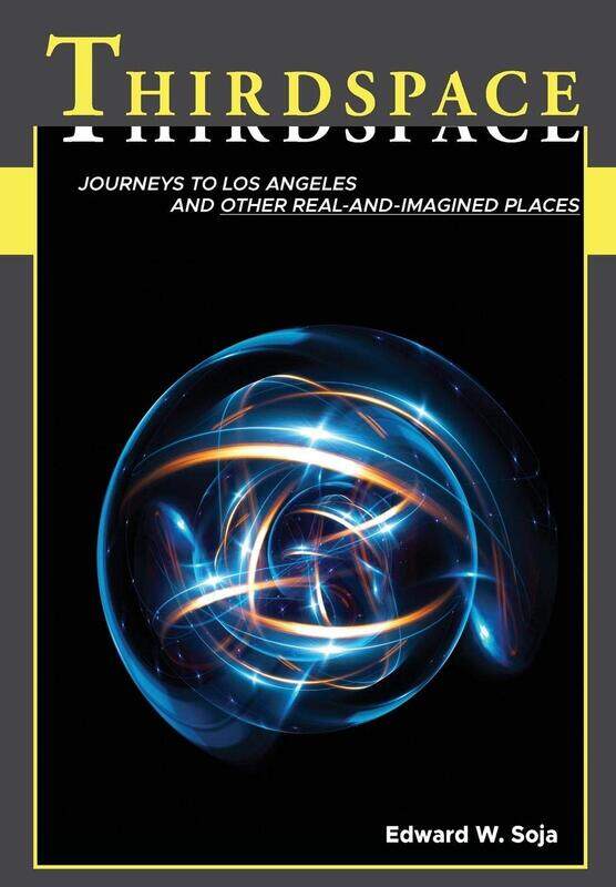 

Wiley-Blackwell Thirdspace: Journeys to Los Angeles and Other Real-and-Imagined Places