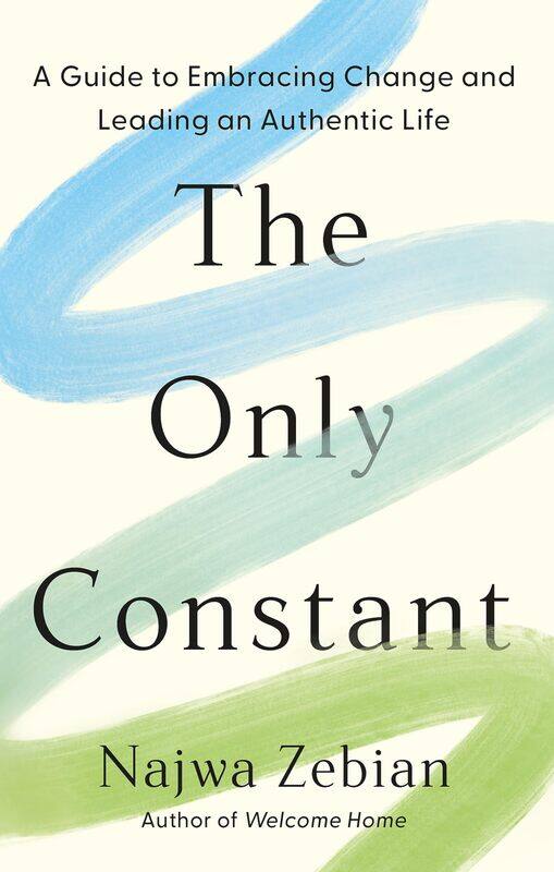 

The Only Constant: A Guide to Embracing Change and Leading an Authentic Life