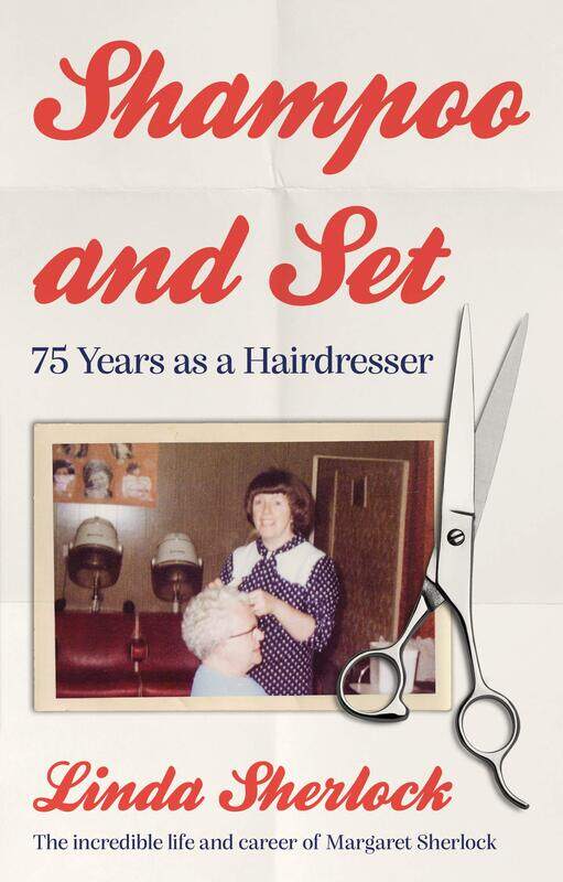 

Shampoo and Set: 75 Years as a Hairdresser
