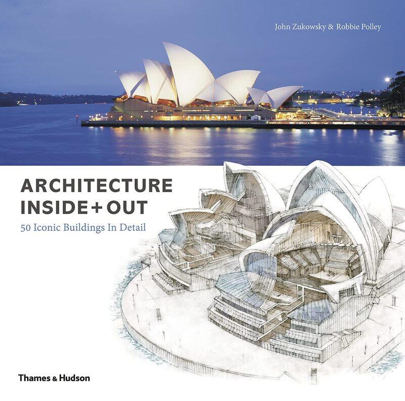 

Architecture Inside + Out: 50 Iconic Buildings in Detail