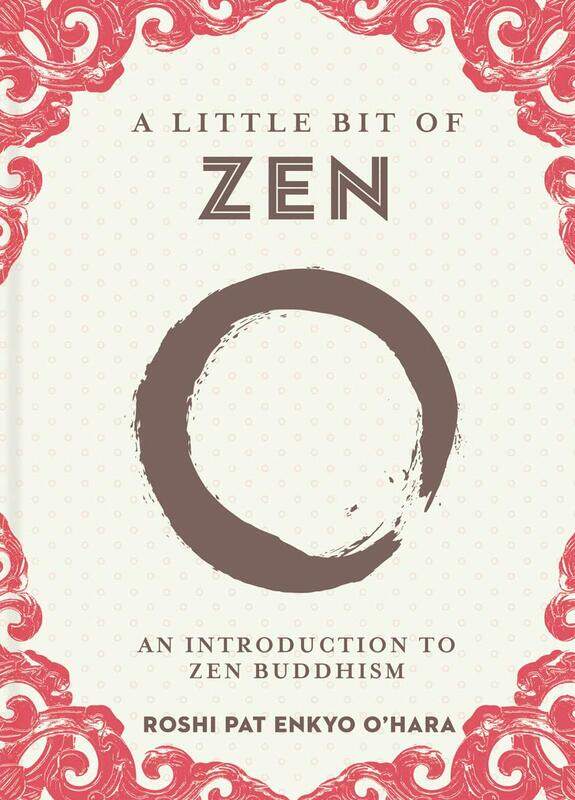 

A Little Bit of Zen: An Introduction to Zen Buddhism
