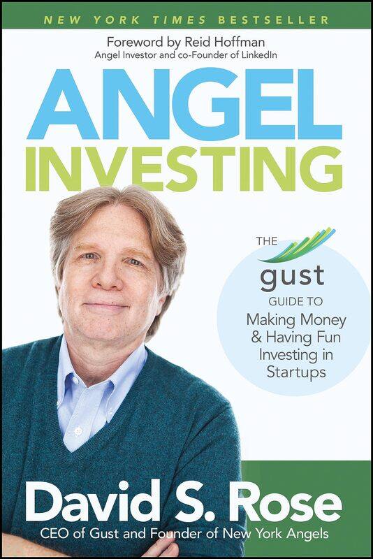 

WILEY Angel Investing: The Gust Guide to Making Money and Having Fun Investing in Startups