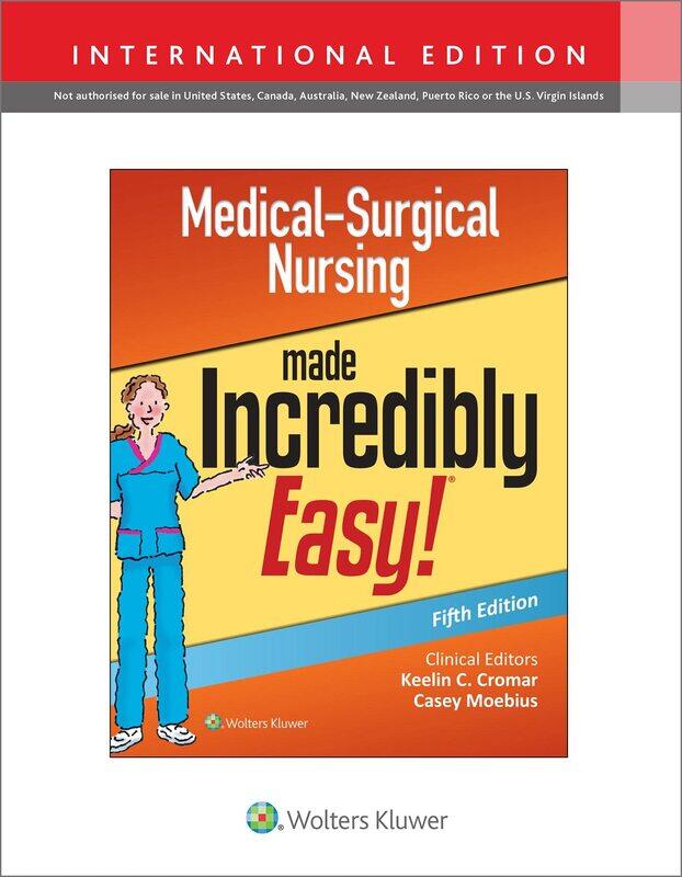 

Medical-Surgical Nursing Made Incredibly Easy