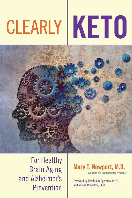 

Clearly Keto: For Healthy Brain Aging and Alzheimer’s Prevention