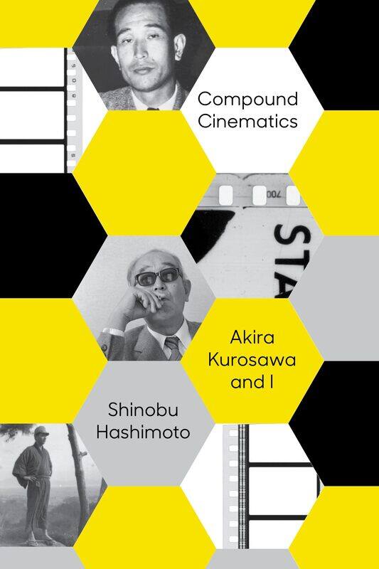 

Vertical Compound Cinematics (paperback): Akira Kurosawa and I