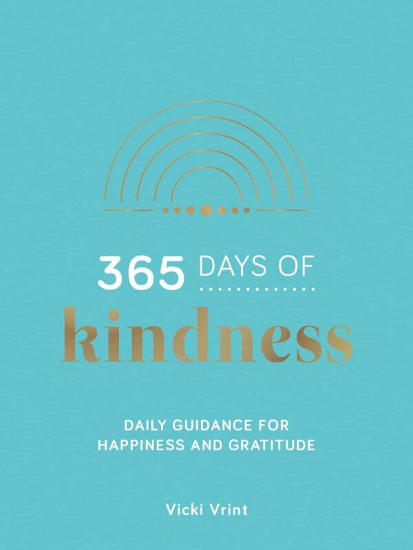

VIE 365 Days of Kindness: Daily Guidance for Happiness and Gratitude