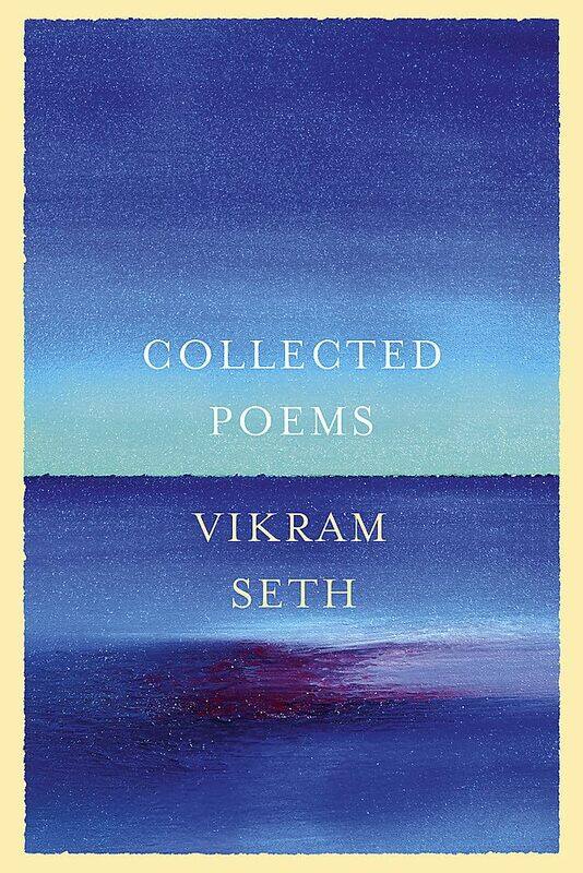 

Collected Poems: From the author of A SUITABLE BOY