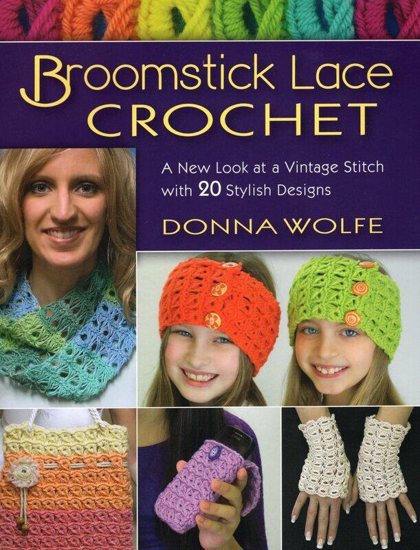

Broomstick Lace Crochet: A New Look at Vintage Stitch with 20 Stylish Designs