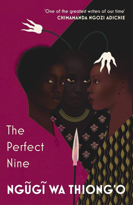 

The Perfect Nine: The Epic of Gikuyu and Mumbi
