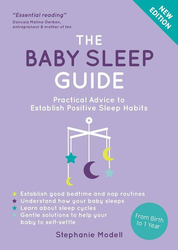 

The Baby Sleep Guide: Practical Advice to Establish Positive Sleep Habits