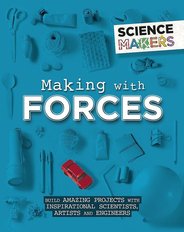 

Science Makers: Making with Forces