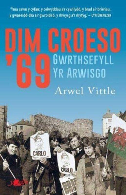 

Dim Croeso '69 - Gwrthsefyll yr Arwisgo