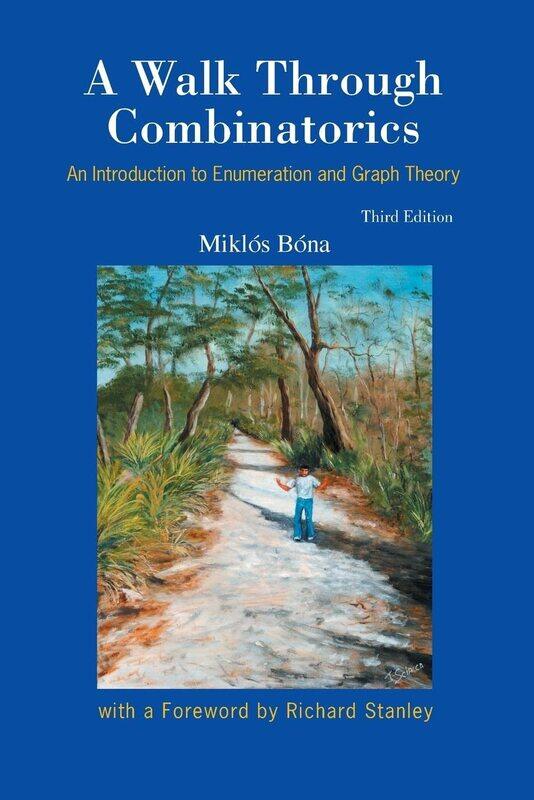

Walk Through Combinatorics, A: An Introduction To Enumeration And Graph Theory (Third Edition)