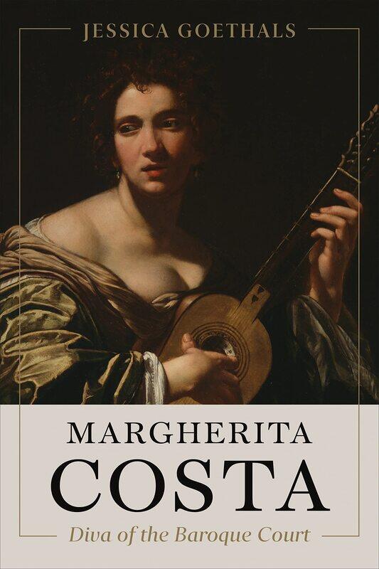 

Margherita Costa, Diva of the Baroque Court