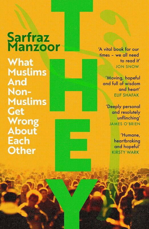 

They: What Muslims and Non-Muslims Get Wrong about Each Other