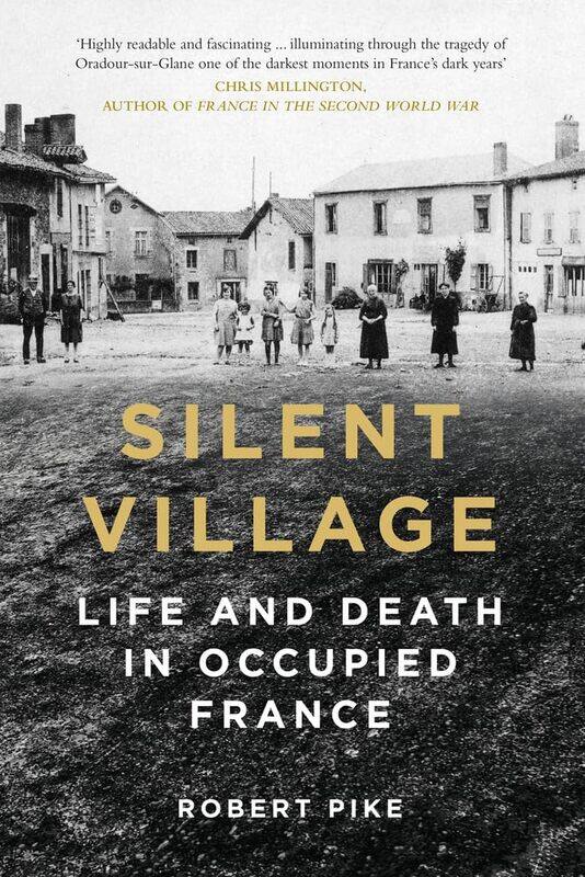 

Silent Village: Life and Death in Occupied France