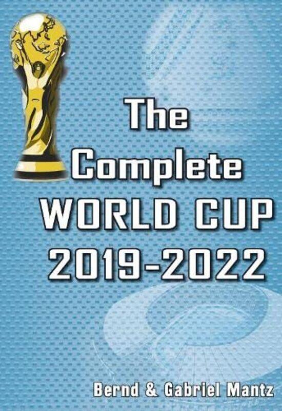

The Complete World Cup 2019-2022