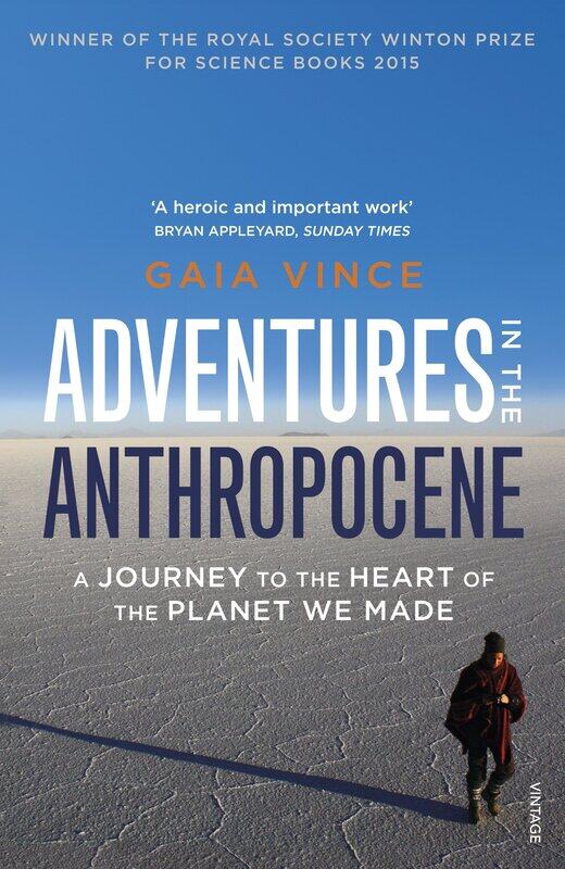 

Adventures in the Anthropocene: A Journey to the Heart of the Planet we Made