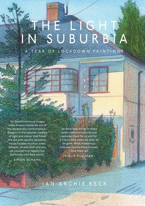 

The Light in Suburbia: A Year of Lockdown Paintings
