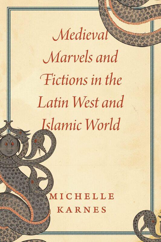 

Medieval Marvels and Fictions in the Latin West an