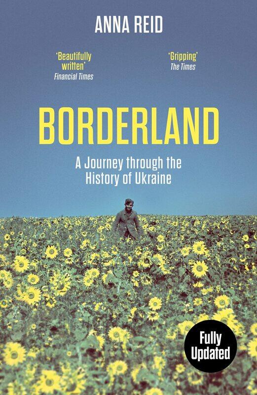 

Weidenfeld & Nicolson Borderland: A Journey Through the History of Ukraine