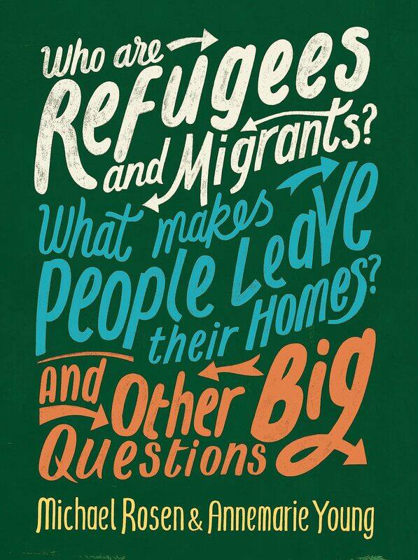 

Who are Refugees and Migrants What Makes People Leave their Homes And Other Big Questions