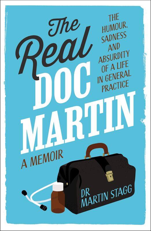 

Whitefox Publishing Ltd The Real Doc Martin: The memoir of a GP