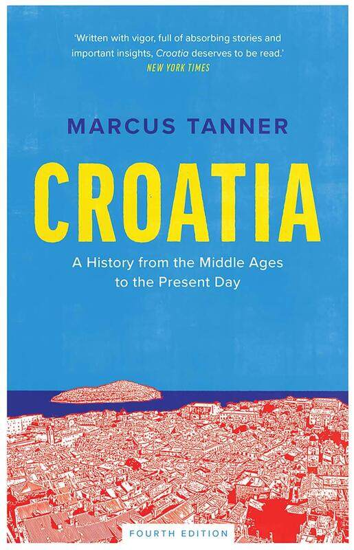 

Yale University Press Croatia: A History from the Middle Ages to the Present Day
