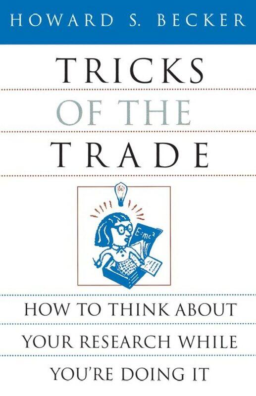 

Tricks of the Trade: How to Think about Your Research While You're Doing It