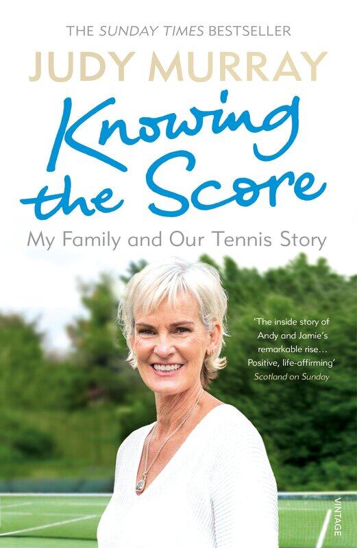 

Knowing the Score : My Family and Our Tennis Story