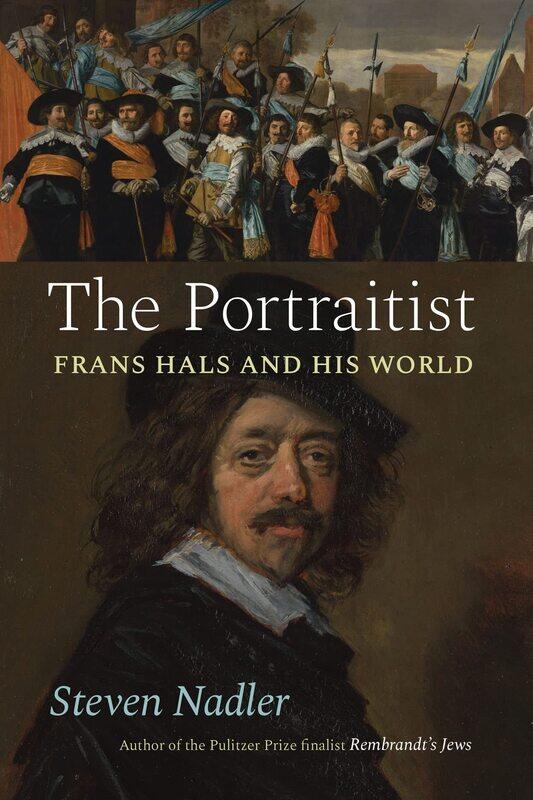 

The Portraitist: Frans Hals and His World