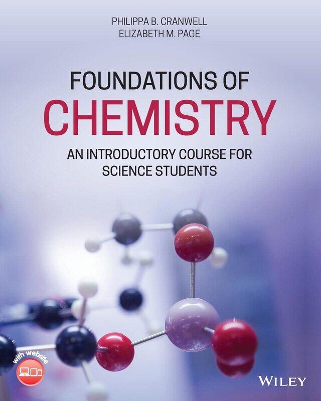 

Foundations of Chemistry: An Introductory Course for Science Students