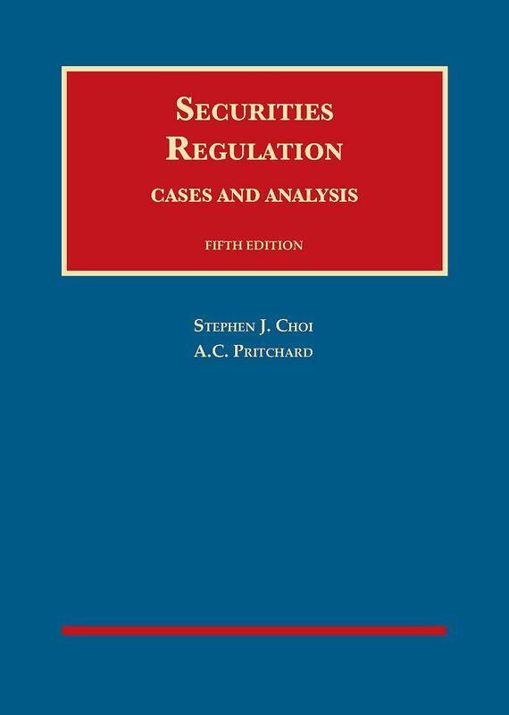

West Academic Press Securities Regulation: Cases and Analysis