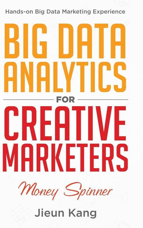 

Big Data Analytics for Creative Marketers: Money Spinner