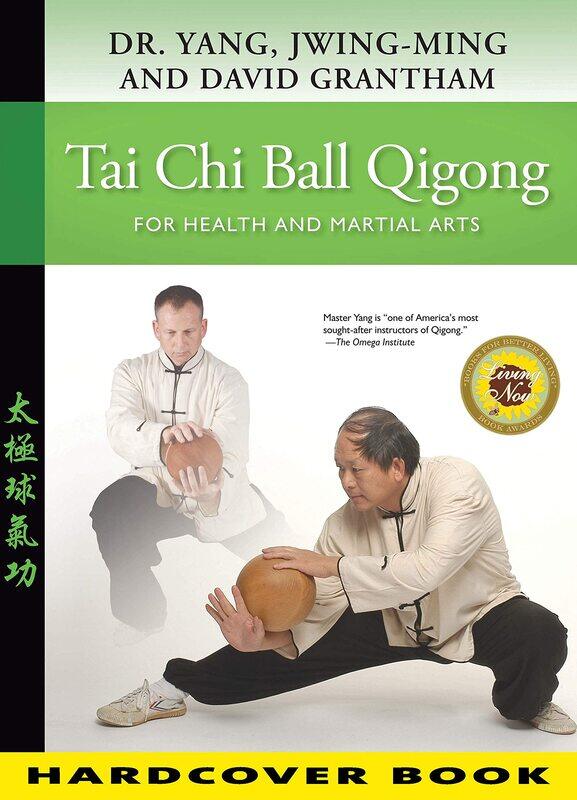 

Tai Chi Ball Qigong: For Health and Martial Arts