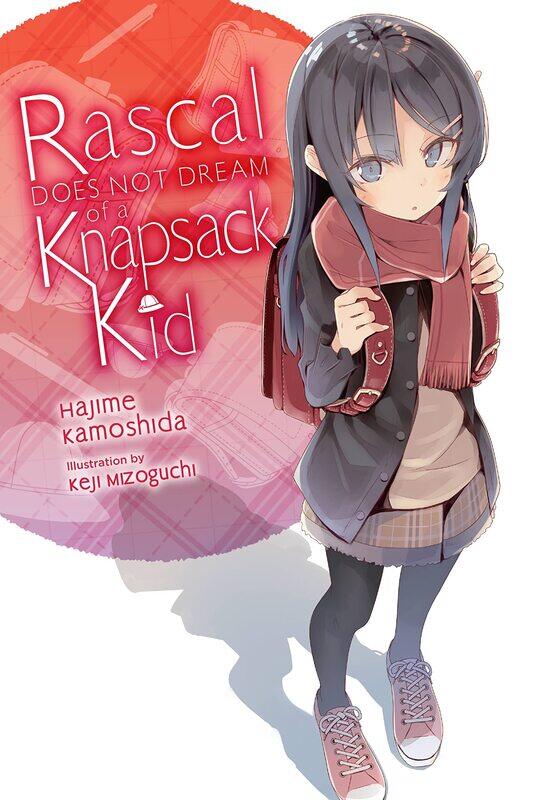 

Rascal Does Not Dream of Randoseru Girl (light nov