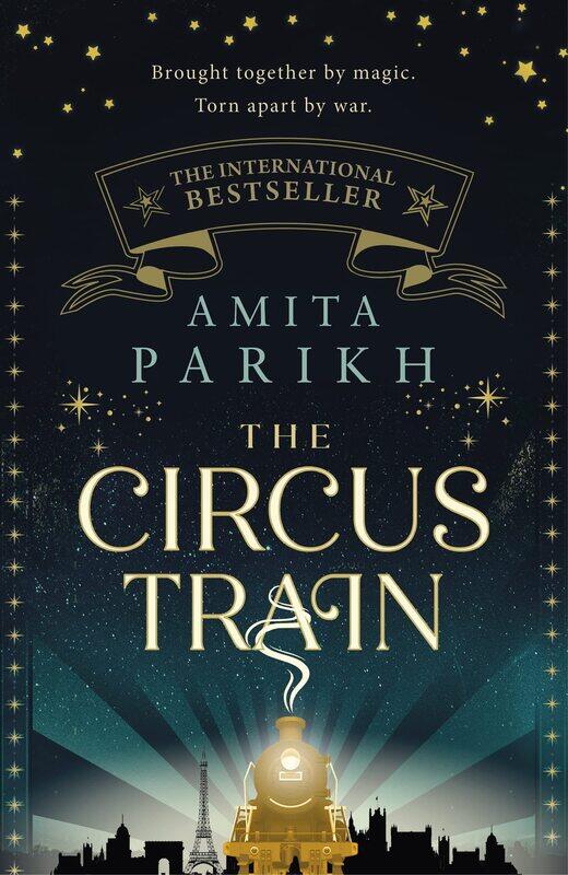 

The Circus Train: The magical international bestseller about love, loss and survival in wartime Europe